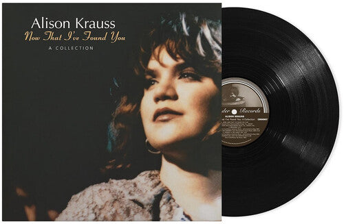 Krauss, Alison - Now That I Found You: A Collection [Vinyl]