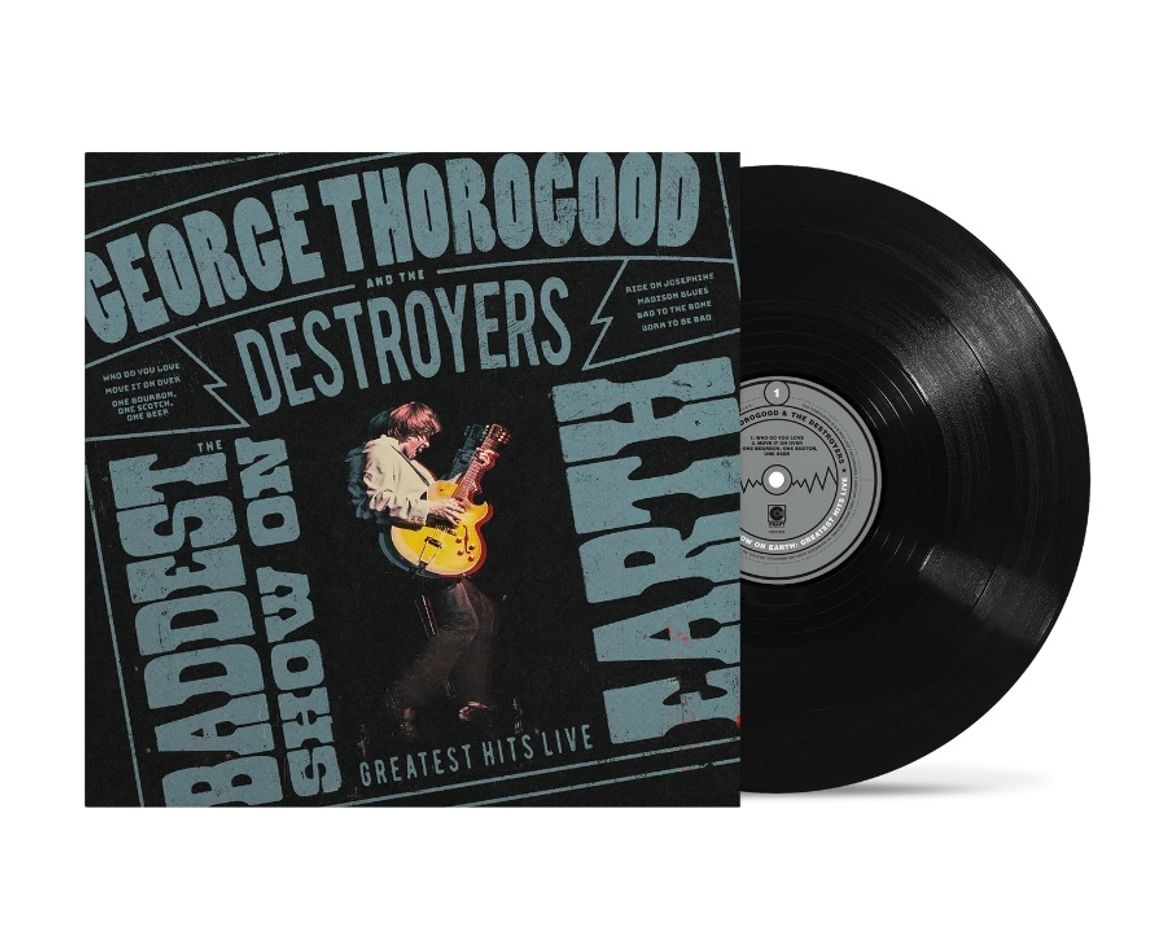 Thorogood, George And The Destroyers - Baddest Show On Earth: Greatest Hits [Vinyl]