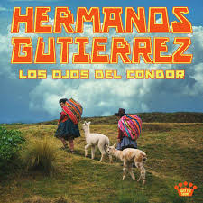 Hermanos Gutierrez - Los Ojos Del Condor [CD]