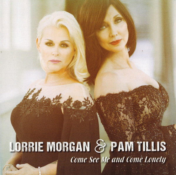 Morgan, Lorrie and Pam Tillis - Come See Me And Come Lonely [CD] [Second Hand]