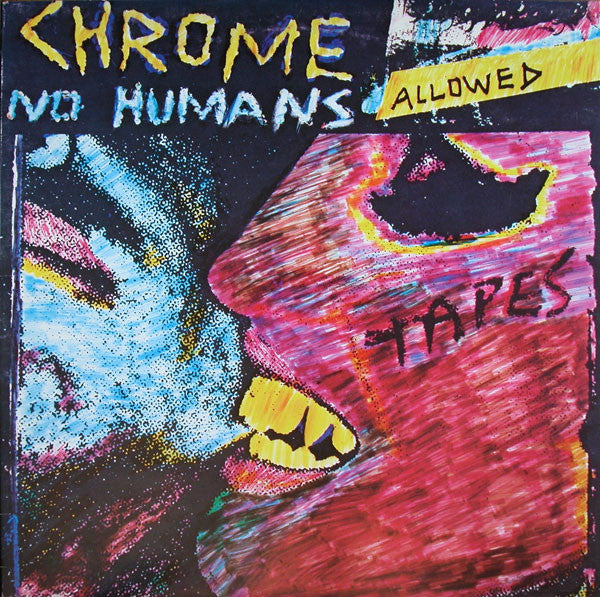 Chrome - No Humans Allowed [12 Inch Single]
