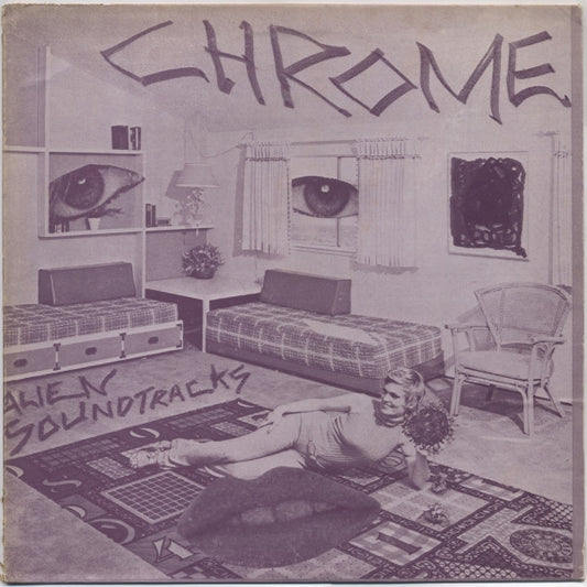 Chrome - Alien Soundtracks [Vinyl]