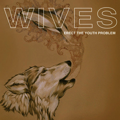Wives - Erect The Youth Problem [CD] [Second Hand]