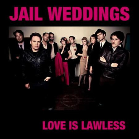 Jail Weddings - Love Is Lawless: Lp + Cd [Vinyl]