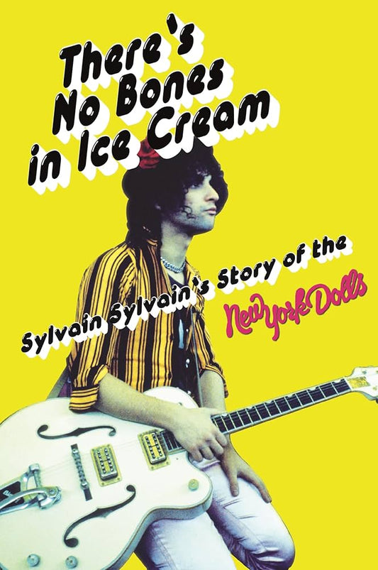 Sylvain, Sylvain - There's No Bones In Ice Cream: Sylvain [Book]
