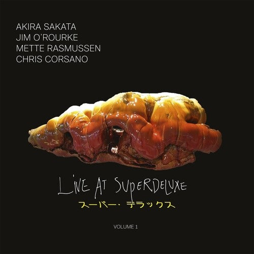 Sakata, Akira / Jim O'rourke / Mette Ras - Live At Superdeluxe Volume 1 [Vinyl]