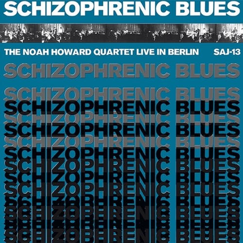 Howard, Noah Quartet - Schizophrenic Blues: Live In Berlin [Vinyl] [Pre-Order]