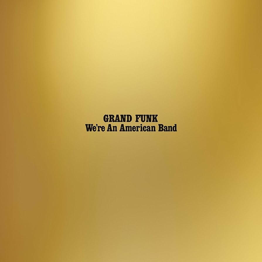 Grand Funk - We're An American Band [Vinyl] [Second Hand]