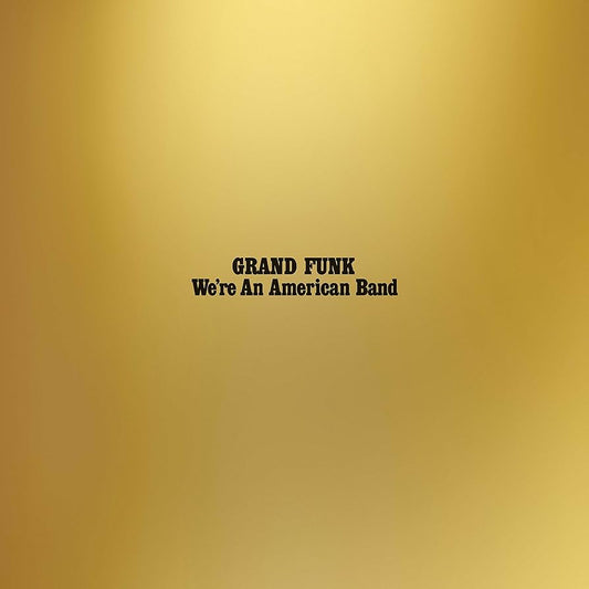 Grand Funk - We're An American Band [Vinyl] [Second Hand]