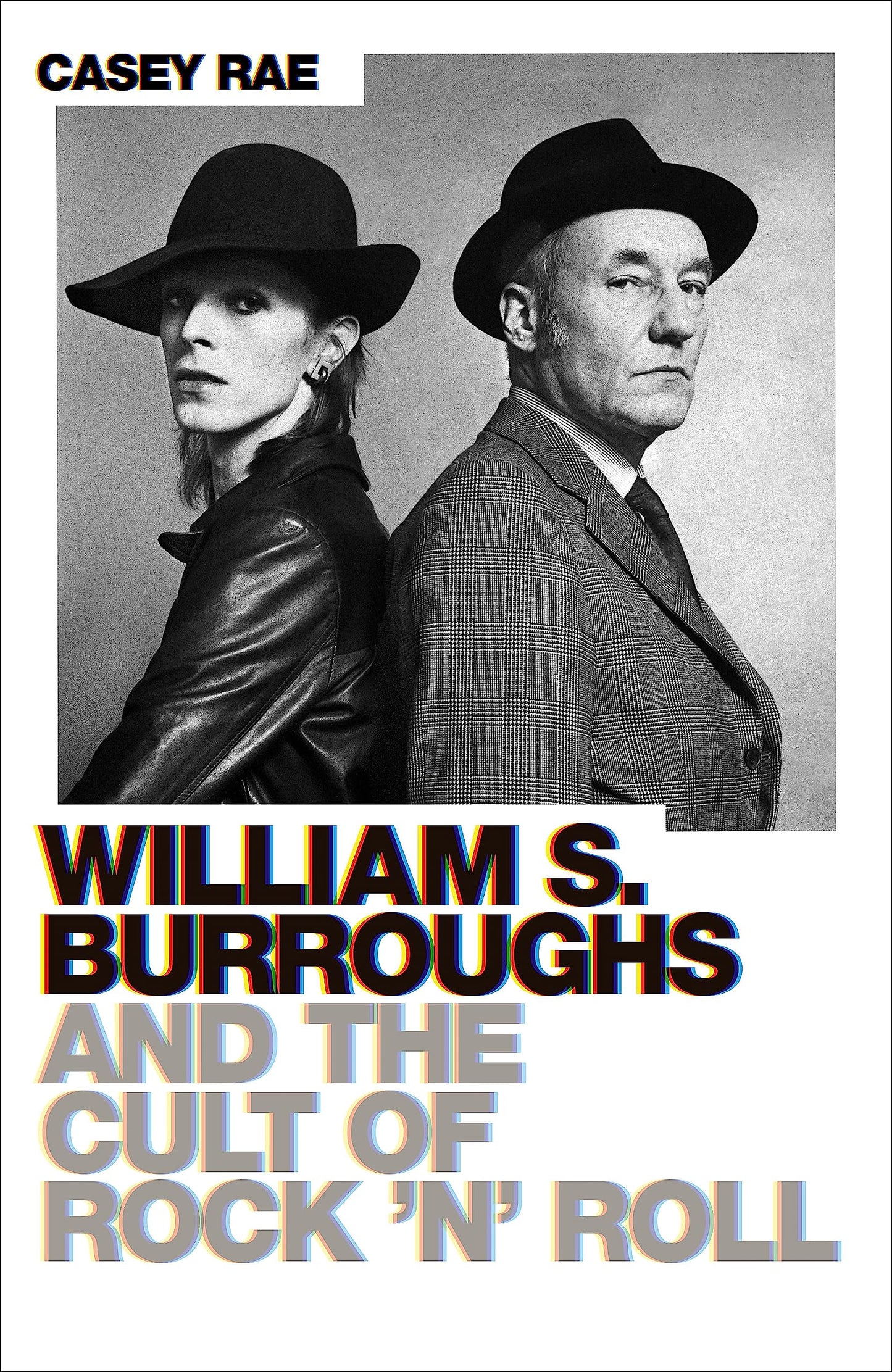 Rae, Casey - William S. Burroughs And The Cult Of [Book]