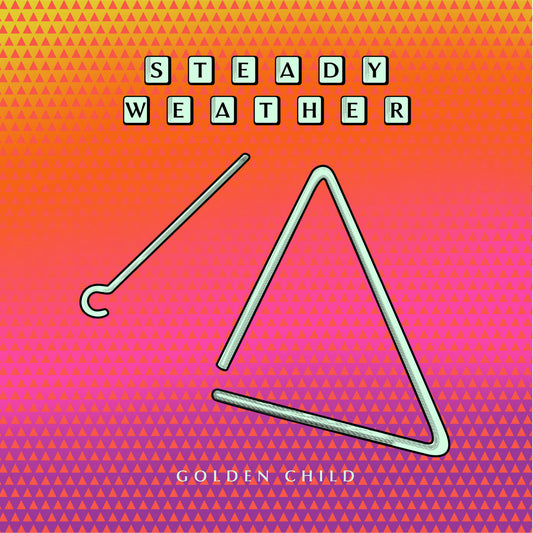 Steady Weather - Golden Child [Vinyl] [Pre-Order]