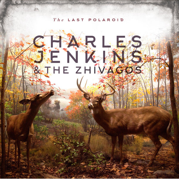 Jenkins, Charles and The Zhivagos - Last Polaroid [Vinyl]