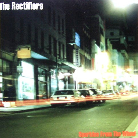 Rectifiers - Sparkles From The Wheel [Vinyl]