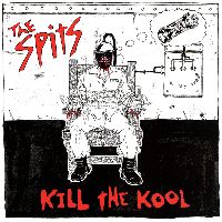 Spits - Kill The Kool [Vinyl]