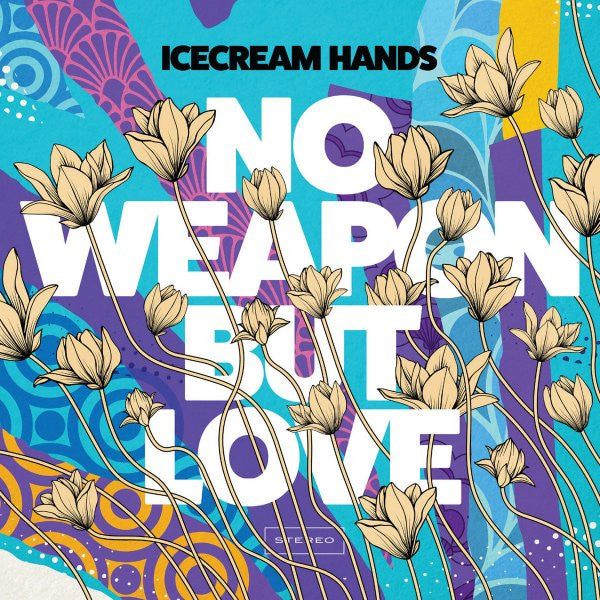 Icecream Hands - No Weapon But Love [Vinyl]