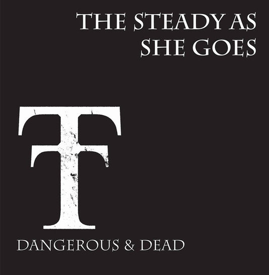 Steady As She Goes - Dangerous and Dead [Vinyl]