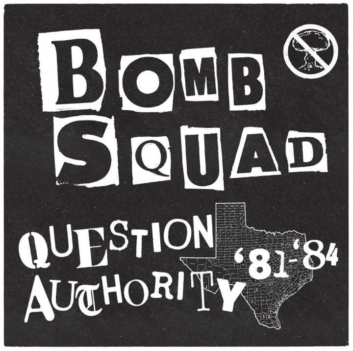 Bomb Squad - Question Authority '81-'84 [Vinyl]