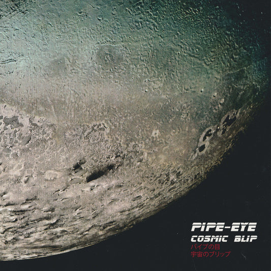 Pipe-Eye - Cosmic Blip (Extended Version) [Vinyl]