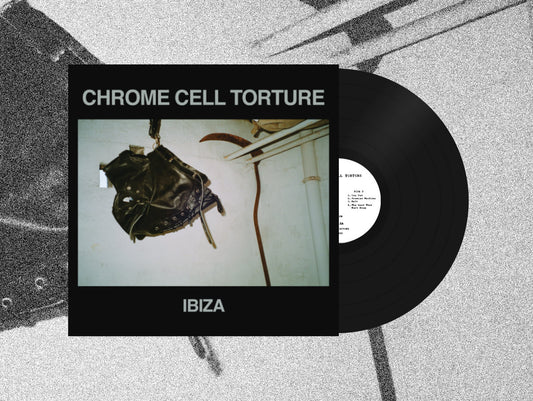 Chrome Cell Torture - Ibiza [Vinyl]