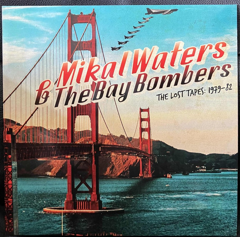 Waters, Mikal and The Bay Bombers - Lost Tapes: 1979-82 [Vinyl]