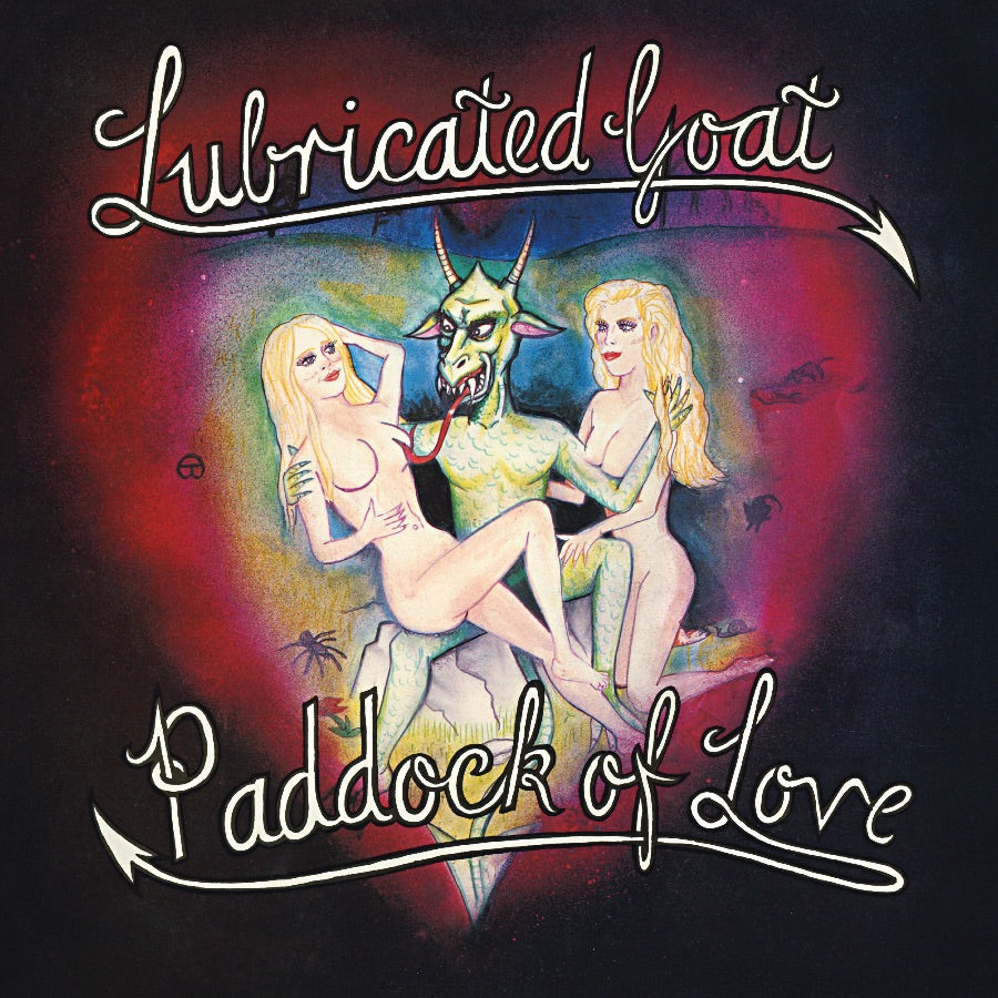 Lubricated Goat - Paddock Of Love [Vinyl]