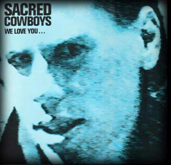 Sacred Cowboys - We Love You... [Vinyl] [Second Hand]