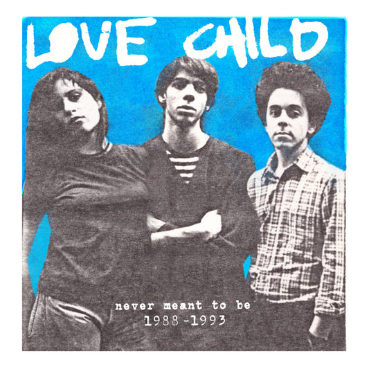Love Child - Never Meant To Be: 1988-1993 [Vinyl]