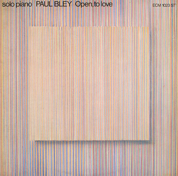 Bley, Paul - Open, To Love [Vinyl] [Second Hand]