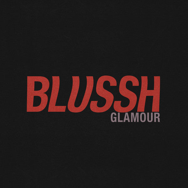 Blussh - Glamour [12 Inch Single]