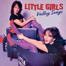 Little Girls - Valley Songs [CD]