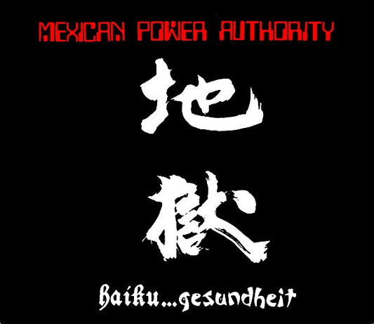 Mexican Power Authority - Haiku...Gesundheit [CD] [Second Hand]
