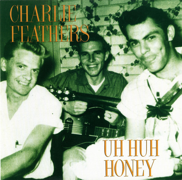 Feathers, Charlie - Uh Huh Honey [Vinyl] [Second Hand]