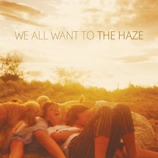 We All Want To - Haze [CD]