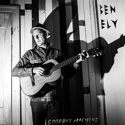 Ely, Ben - Goodbye Machine [CD]