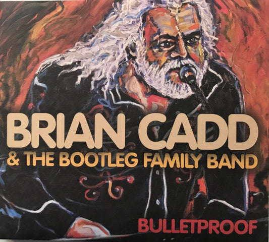 Cadd, Brian and The Bootleg Family Band - Bulletproof [CD]