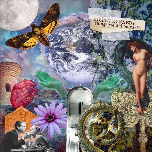 Kilbey Kennedy - Things We Did On Earth [CD]