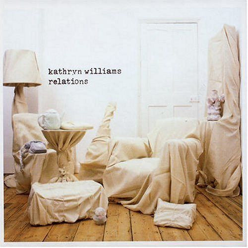 Williams, Kathryn - Relations [CD] [Second Hand]
