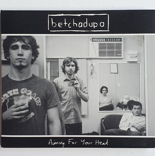 Betchadupa - Aiming For Your Head [CD]