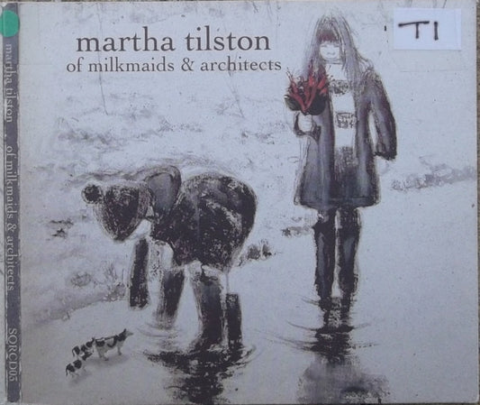Tilston, Martha - Of Milkmaids and Architects: 2CD [CD] [Second Hand]