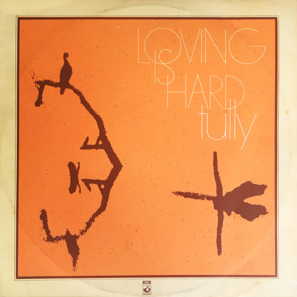 Tully - Loving Is Hard [Vinyl]
