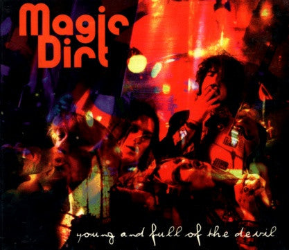 Magic Dirt - Young And Full Of The Devil [Vinyl]