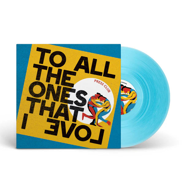 Press Club - To All The Ones That I Love [Vinyl]