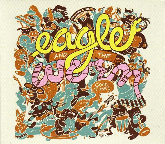 Eagle And The Worm - Good Times [Vinyl]