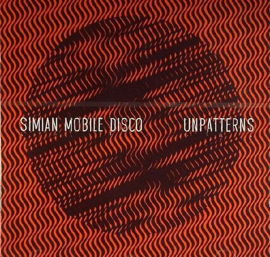 Simian Mobile Disco - Unpatterns [CD] [Second Hand]