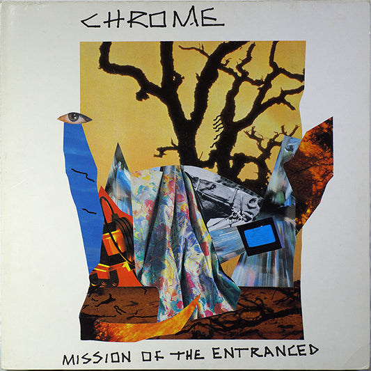 Chrome - Mission Of The Entranced [Vinyl] [Second Hand]