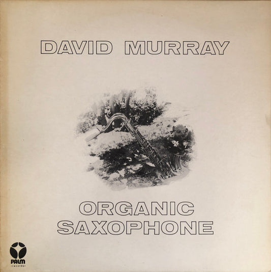 Murray, David - Organic Saxophone [Vinyl] [Second Hand]