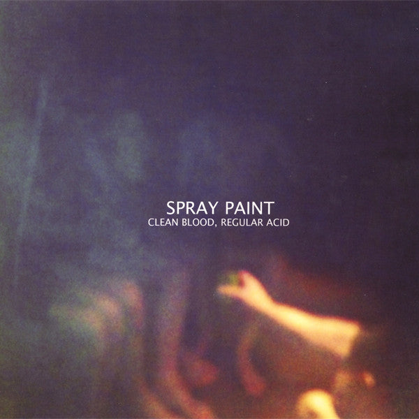 Spray Paint - Clean Blood, Regular Acid [Vinyl]