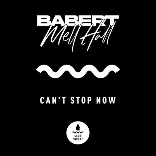 Babert / Mell Hall - Can't Stop Now [12 Inch Single]