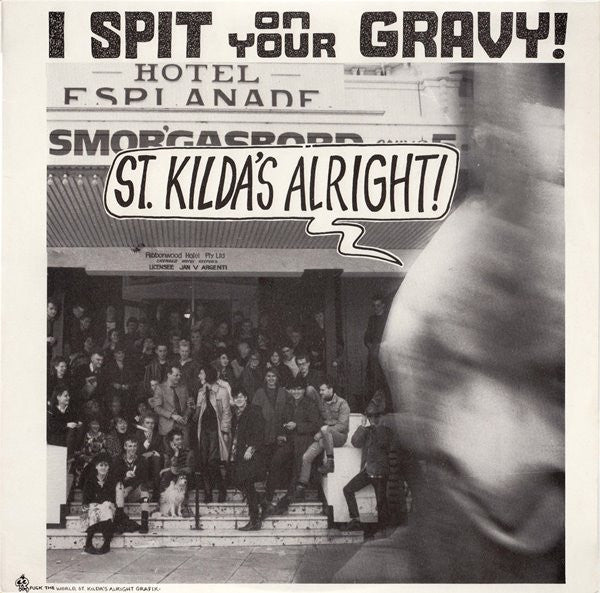 I Spit On Your Gravy - St. Kilda's Still Alright! [CD]