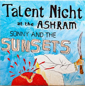 Sonny And The Sunsets - Talent Night At The Ashram [CD]